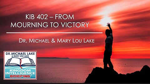 KIB 402 – From Mourning to Victory