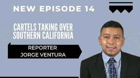Cartels Taking Over Southern California | Reporter Jorge Ventura