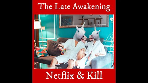 Netflix and Kill | TLA | Funny Comedy Podcast Episode 13