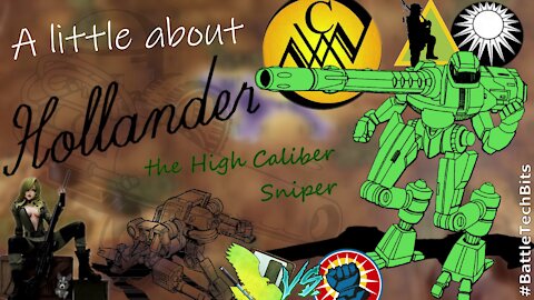 A little about BATTLETECH - Hollander, the High Caliber Sniper