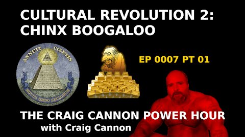 China Announces New Cultural Revolution | The Craig Cannon Power Hour with Craig Cannon | Ep 7 Pt 1