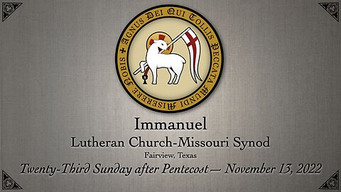 Twenty-Third Sunday after Pentecost - November 13, 2022