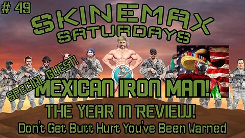 Special Guest: Mexican IronMan! The Year In Review! Bye Bye 2023! WAR Movies! Skinemax Saturday #49