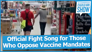Official Fight Song for Those Who Oppose Vaccine Mandates