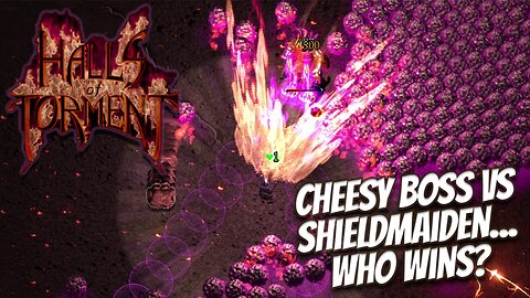 Halls Of Torment - Cheesy Boss vs Shieldmaiden... Who Wins?