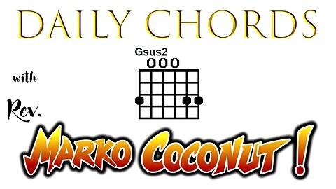 Open G Sus2 ~ Daily Chords for guitar with Rev Marko Coconut GSus2 5add2 Suspended Triad Lesson