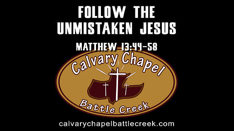 September 25, 2022 - Follow the Unmistaken Jesus