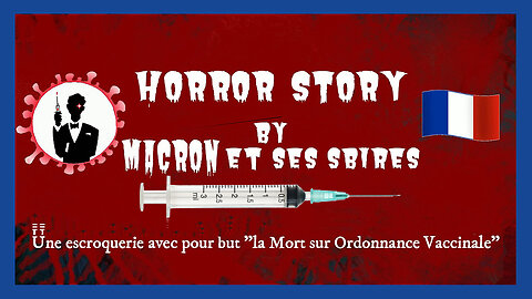 VACCIN / L'escroquerie vaccinale organisée par le gouvernement Macron ... (Hd 720)