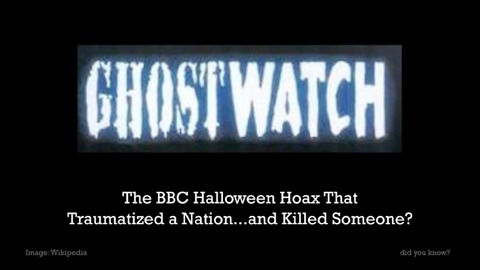 The BBC Halloween Hoax That Traumatized a Nation... and Killed Someone?