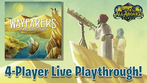 Wayfarers of the South Tigris (Garphill Games) 4-Player Full Playthrough!