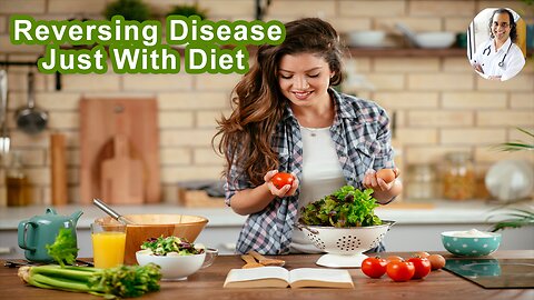 We Can Reverse About 85% Of Disease Just With Diet Alone