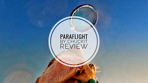 Chuckit paraflight review and play