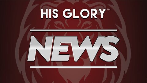 His Glory News 4-1-24 Edition