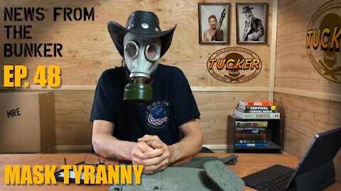 EP-48 Mask Tyranny - News From the Bunker