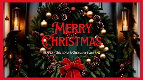 NEFFEX - This Is Not A Christmas Song 🎄🔥