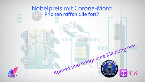 Teaser #116: Nobelpreis mit Corona-Mord, Prionen raffen alle fort?