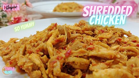 Super Delicious Shredded Chicken Recipe