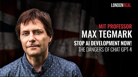 Professor Max Tegmark - Stop AI Development Now! The Dangers Of Chat GPT-4