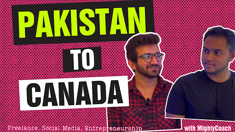 Why Did You Come to Canada From Pakistan?