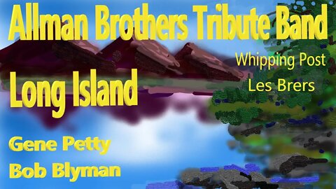 Allman Brothers Tribute Band Long Island | Gene Petty And Bob Blyman | Whipping Post | Les Brers