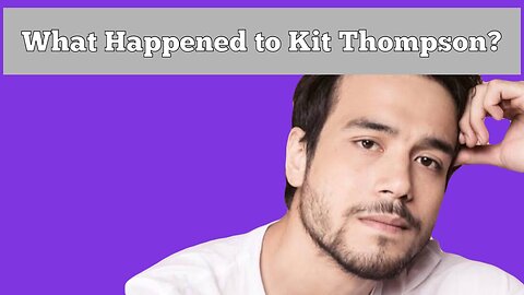 What Happened to Kit Thompson?