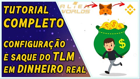 Da configuração ao SAQUE de seu TLM em DINHEIRO REAL - Alien Worlds