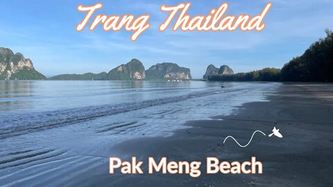 Pak Meng Beach - Trang’s Most Popular Beach - Thailand 2022