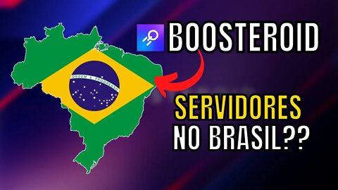 SERVIDORES DO BOOSTEROID no BRASIL DEPENDEM DE VOCÊ!!
