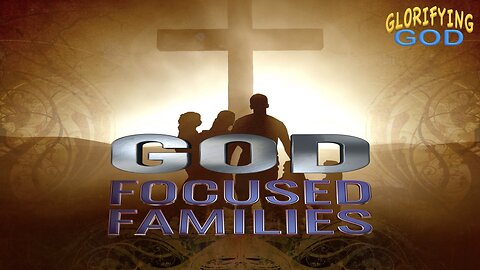 God Focused Families