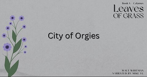 Leaves of Grass - Book 5 - City of Orgies - Walt Whitman