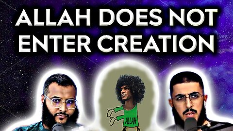 Does Allah Enter his Creation?