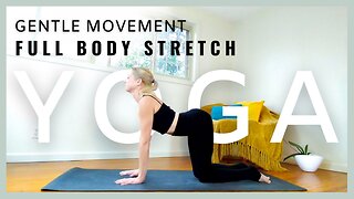 Gentle Movement - Full Body Yoga Stretch