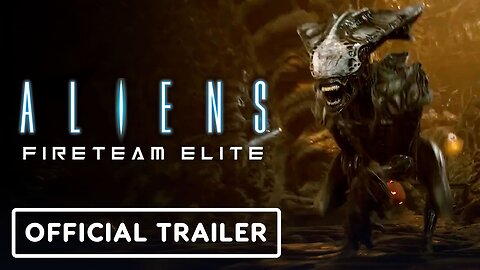 Aliens: Fireteam Elite - Official Ruptured Cistern Trailer