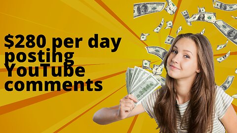 Earn $280 per day posting YouTube comments for small companies