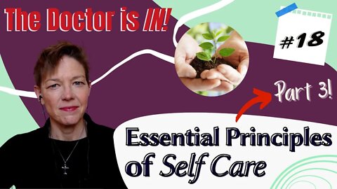 Essential Principles of Self Care Part 3