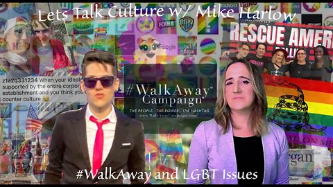 Lets Talk Culture w/ Mike Harlow: #WalkAway and LGBT issues
