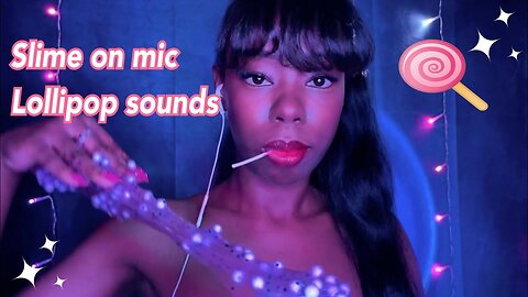 ASMR| Slime on the mic + lollipop mouth sounds 🍭👄