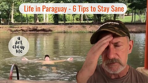 Life in Paraguay - How to Stay Sane When Moving to Another Country