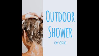 Off Grid Outdoor Shower