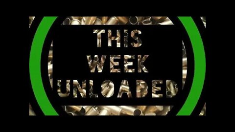 This Week Unloaded 154