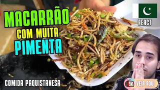 MACARRÃO e... MUITA PIMENTA! Reagindo a COMIDAS DE RUA do PAQUISTÃO | Veja Aqui Reacts