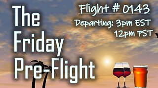 Friday Preflight - #0143