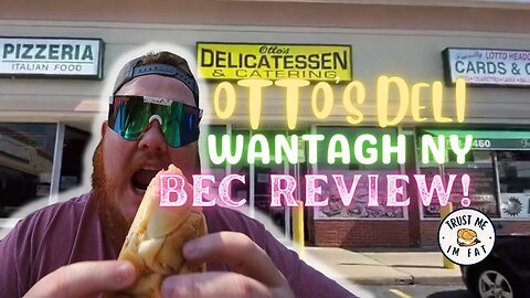 Otto's Deli, Wantagh NY BEC Review! | Trust Me I'm Fat