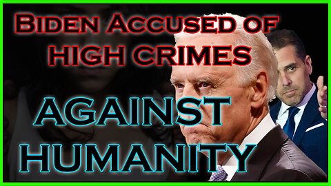 Joe Biden Crimes High Crimes Human Trafficking. Biden Crime Family & Hunters Laptop #028