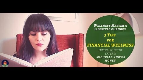 3 Tips for Financial Wellness | Lifestyle Changes | Wellness Mastery
