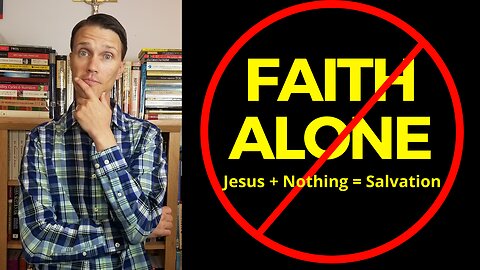 NOT by Faith Alone! (Refuting Jesus Plus Nothing Equals Salvation)