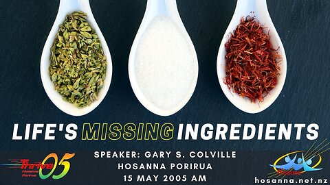 Life's Missing Ingredients (Gary Colville) | Hosanna Porirua