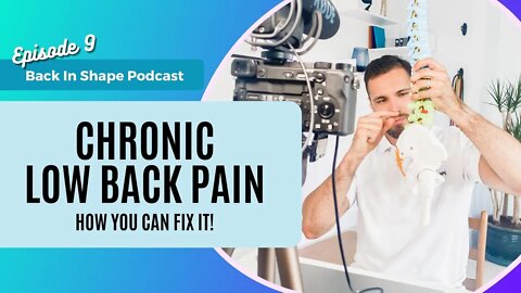 How To Fix Chronic Lower Back Pain | BISPodcast Ep.9