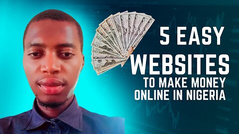5 Easy Websites to Make Money Online in Nigeria