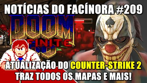 Atualização do COUNTER-STRIKE 2 traz todos os mapas, DOOM INFINITE e mais - Notícias do Facínora 209